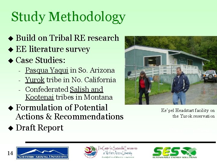 Study Methodology u Build on Tribal RE research u EE literature survey u Case