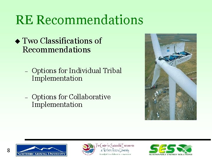 RE Recommendations u Two Classifications of Recommendations 8 - Options for Individual Tribal Implementation