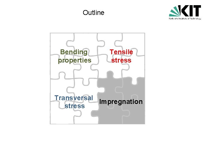 Outline Bending properties Tensile stress Transversal Impregnation stress 