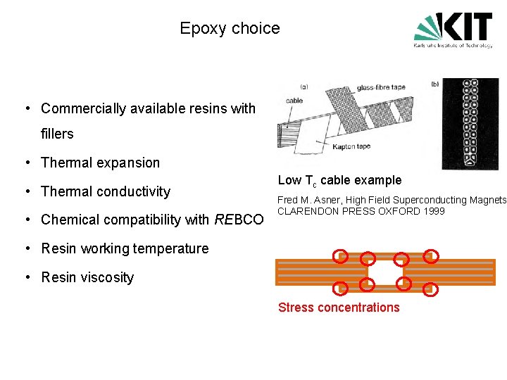 Epoxy choice • Commercially available resins with fillers • Thermal expansion • Thermal conductivity