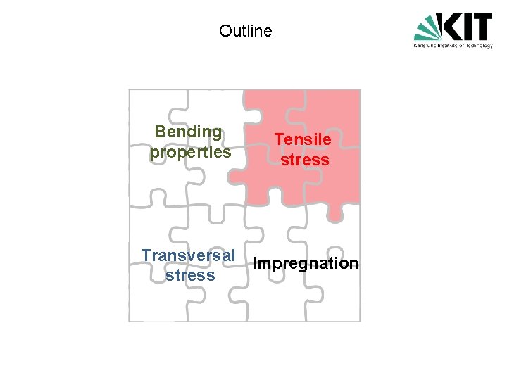 Outline Bending properties Tensile stress Transversal Impregnation stress 