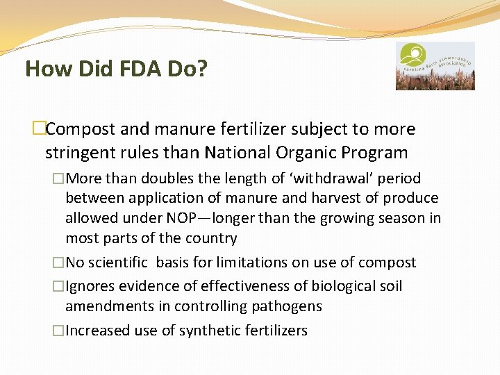 How Did FDA Do? �Compost and manure fertilizer subject to more stringent rules than