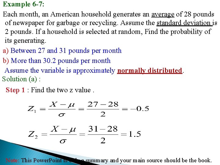 Example 6 -7: Each month, an American household generates an average of 28 pounds
