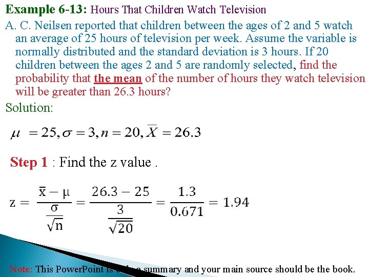 Example 6 -13: Hours That Children Watch Television A. C. Neilsen reported that children