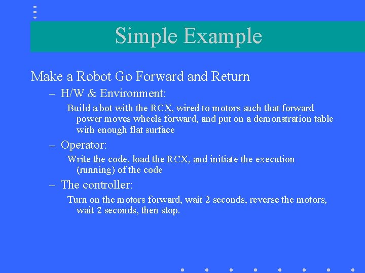Simple Example Make a Robot Go Forward and Return – H/W & Environment: Build