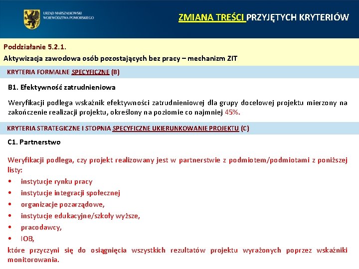 ZMIANA TREŚCI PRZYJĘTYCH KRYTERIÓW Poddziałanie 5. 2. 1. Aktywizacja zawodowa osób pozostających bez pracy