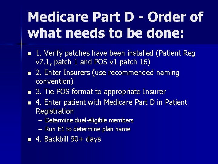 Medicare Part D - Order of what needs to be done: n n 1.