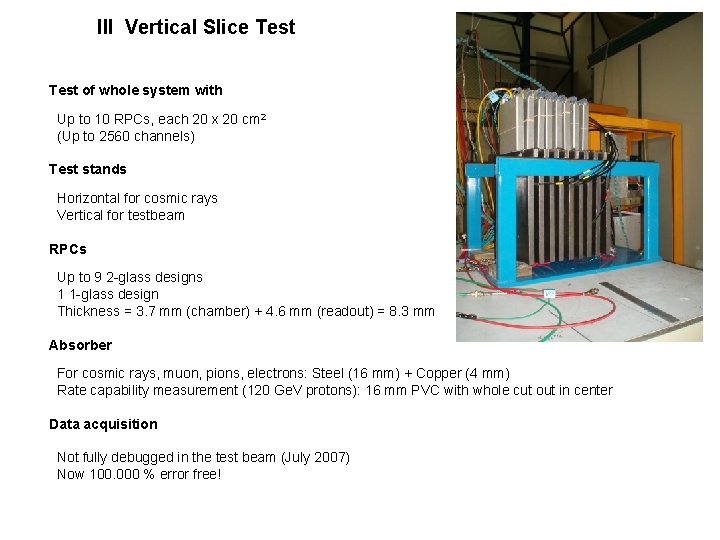 III Vertical Slice Test of whole system with Up to 10 RPCs, each 20