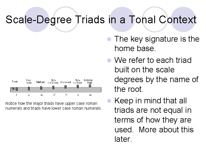 Scale-Degree Triads in a Tonal Context The key signature is the home base. l
