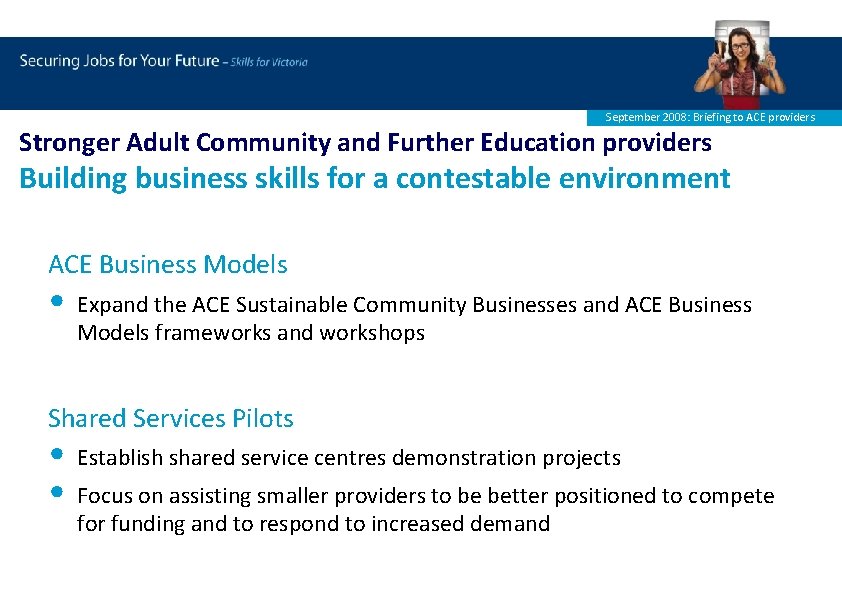 September 2008: Briefing to ACE providers Stronger Adult Community and Further Education providers Building