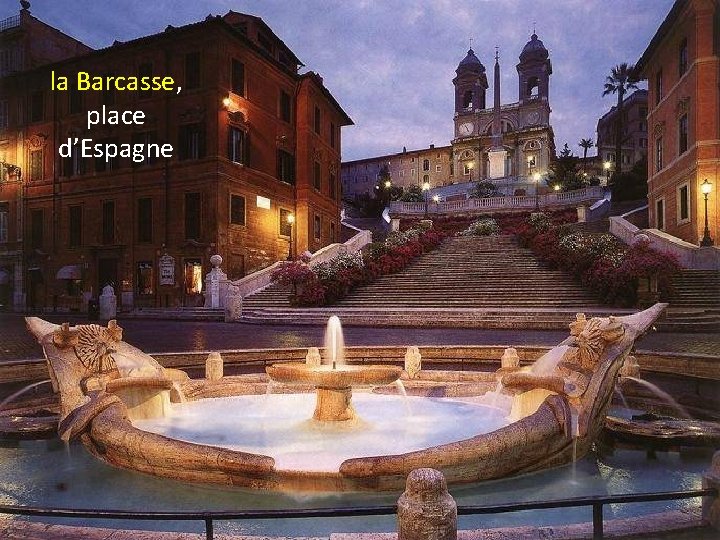 la Barcasse, place d’Espagne 