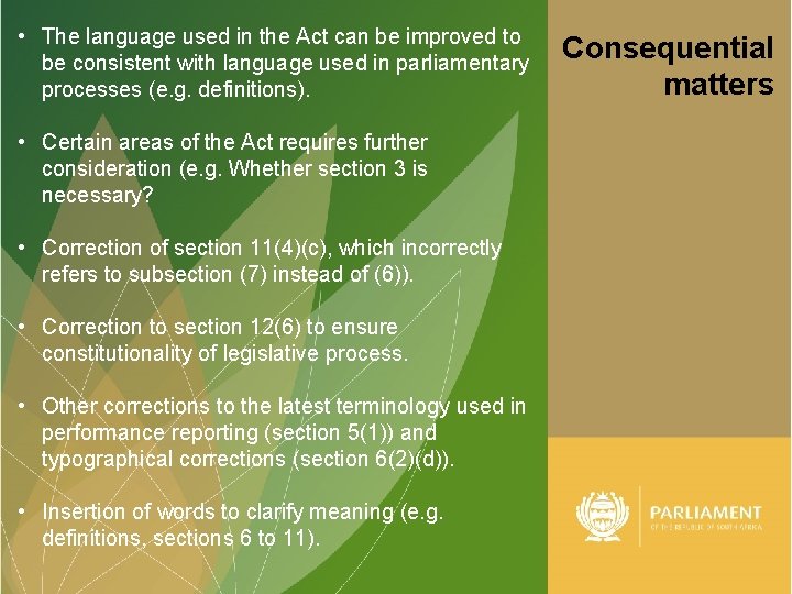  • The language used in the Act can be improved to be consistent