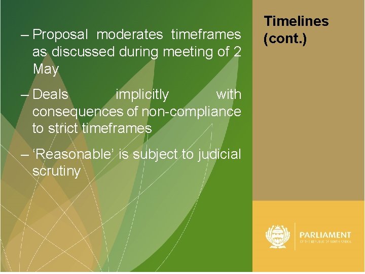 – Proposal moderates timeframes Background as discussed during meeting of 2 May – Deals