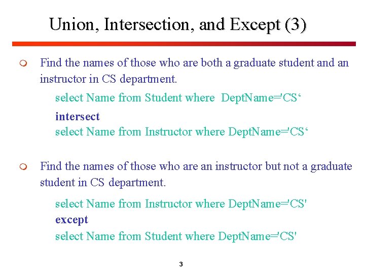 Union, Intersection, and Except (3) m Find the names of those who are both