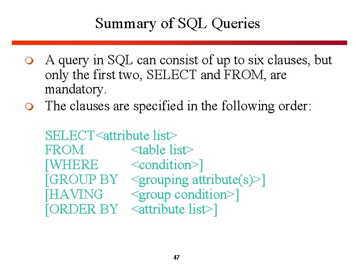 Summary of SQL Queries m m A query in SQL can consist of up Summary of SQL Queries m m A query in SQL can consist of up
