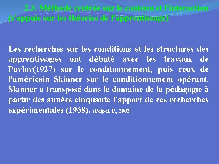 2. 3. Méthode centrée sur le contenu et l’interaction (s’appuie sur les théories de