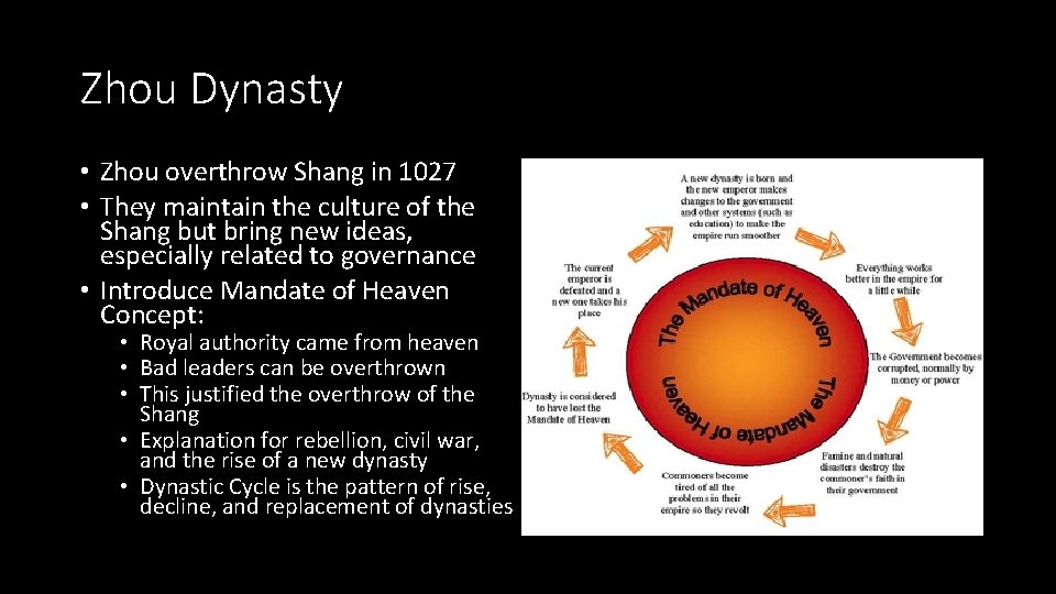 Zhou Dynasty • Zhou overthrow Shang in 1027 • They maintain the culture of