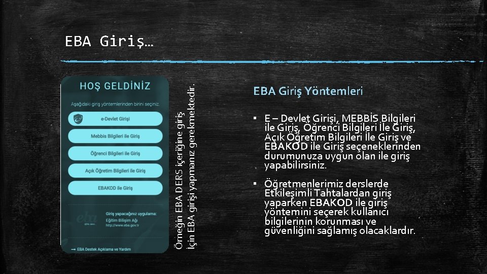 Örneğin EBA DERS içeriğine giriş İçin EBA girişi yapmanız gerekmektedir. EBA Giriş… EBA Giriş