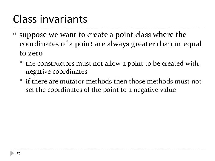 Class invariants suppose we want to create a point class where the coordinates of
