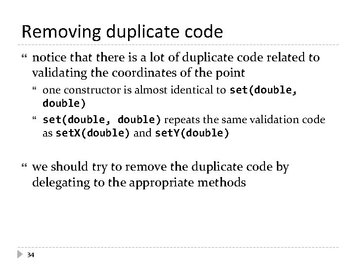 Removing duplicate code notice that there is a lot of duplicate code related to