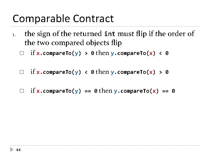 Comparable Contract the sign of the returned int must flip if the order of