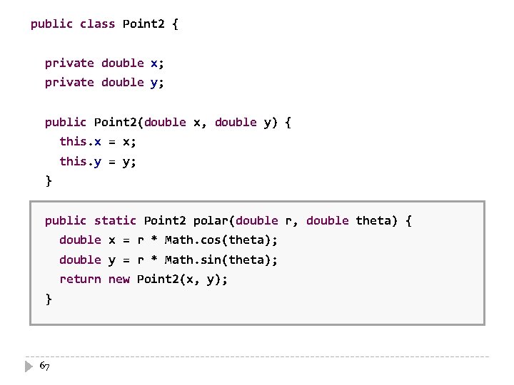 public class Point 2 { private double x; private double y; public Point 2(double