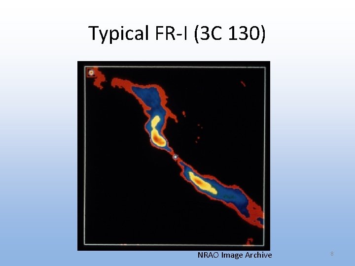 Typical FR-I (3 C 130) NRAO Image Archive 8 