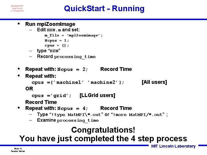 Quick. Start - Running • Run mpi. Zoom. Image – Edit RUN. m and