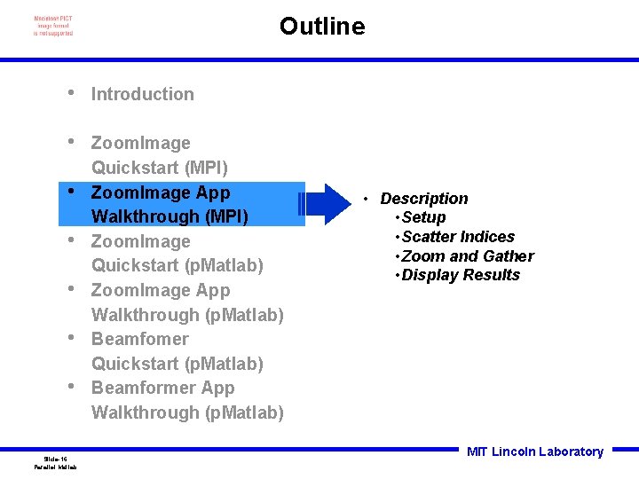 Outline • Introduction • Zoom. Image Quickstart (MPI) Zoom. Image App Walkthrough (MPI) Zoom.