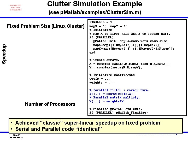 Clutter Simulation Example (see p. Matlab/examples/Clutter. Sim. m) Speedup Fixed Problem Size (Linux Cluster)