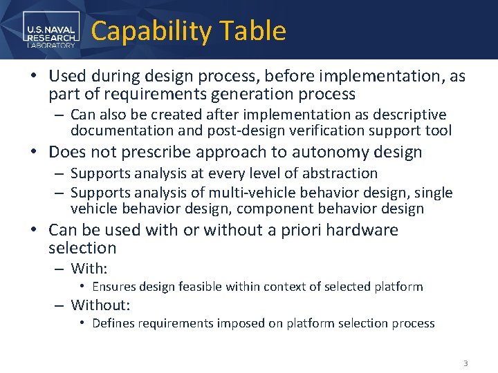Capability Table • Used during design process, before implementation, as part of requirements generation Capability Table • Used during design process, before implementation, as part of requirements generation