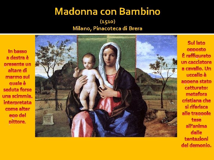 Madonna con Bambino (1510) Milano, Pinacoteca di Brera 