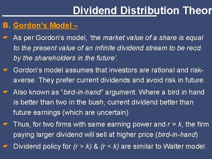 Dividend Distribution Theor B. Gordon’s Model – E As per Gordon’s model, ‘the market