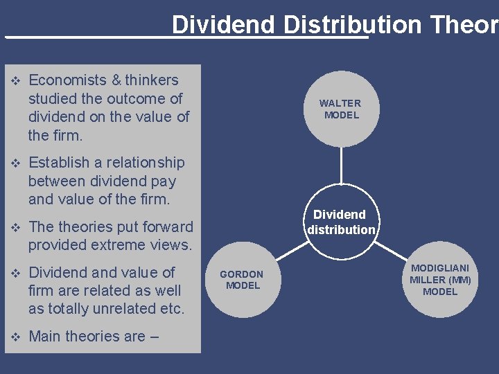 Dividend Distribution Theor v v Economists & thinkers studied the outcome of dividend on