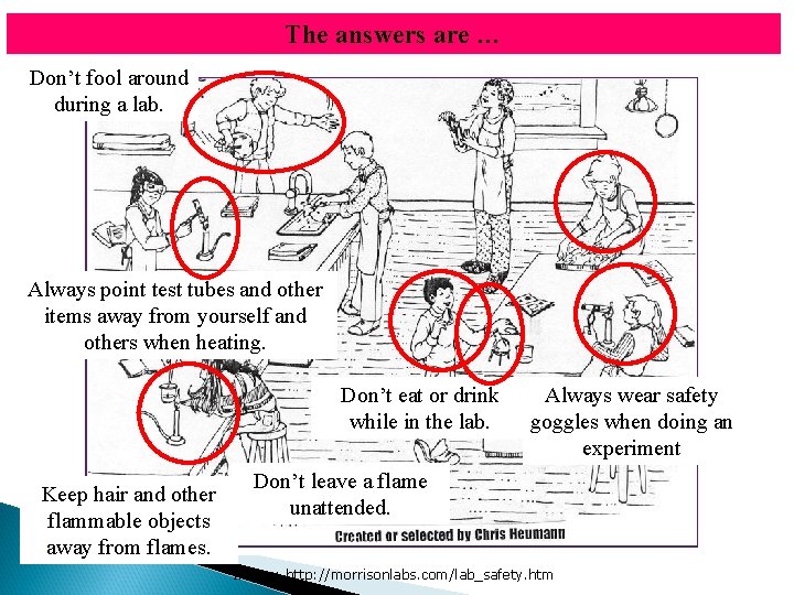 The answers are … Don’t fool around during a lab. Always point test tubes