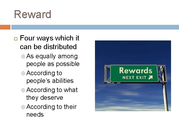 Reward Four ways which it can be distributed As equally among people as possible