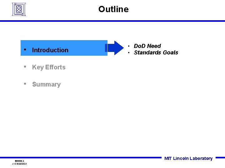 Outline • Introduction • Key Efforts • Summary 999999 -2 XYZ 9/25/2021 • Do. Outline • Introduction • Key Efforts • Summary 999999 -2 XYZ 9/25/2021 • Do.