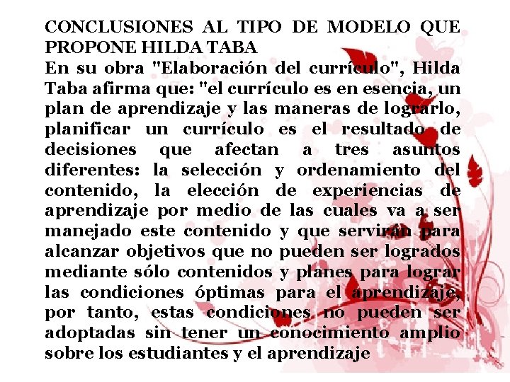 CONCLUSIONES AL TIPO DE MODELO QUE PROPONE HILDA TABA En su obra "Elaboración del