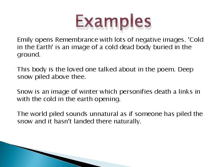 Examples Emily opens Remembrance with lots of negative images. 'Cold in the Earth' is