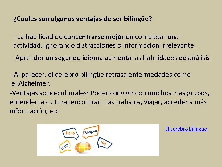 ¿Cuáles son algunas ventajas de ser bilingüe? - La habilidad de concentrarse mejor en