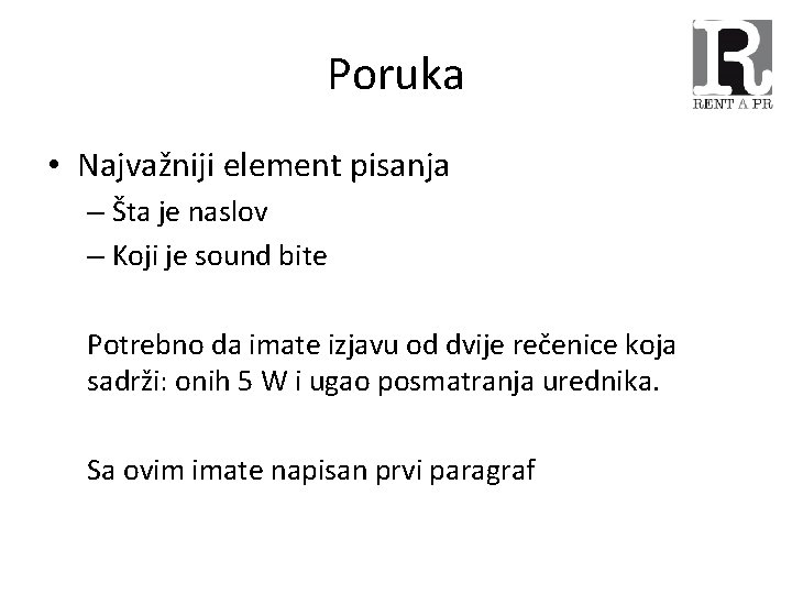 Poruka • Najvažniji element pisanja – Šta je naslov – Koji je sound bite