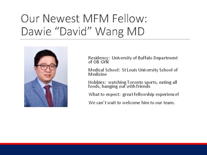 Our Newest MFM Fellow: Dawie “David” Wang MD Residency: University of Buffalo Department of