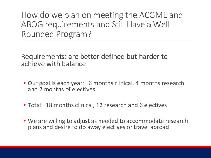 How do we plan on meeting the ACGME and ABOG requirements and Still Have