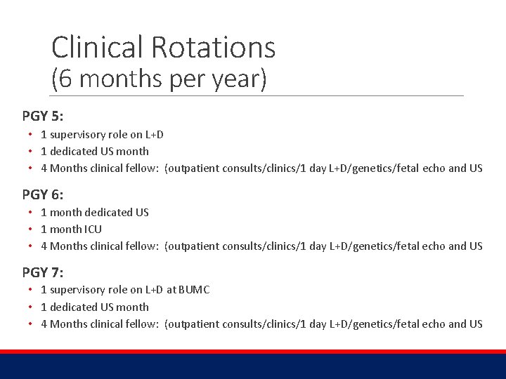 Clinical Rotations (6 months per year) PGY 5: • 1 supervisory role on L+D