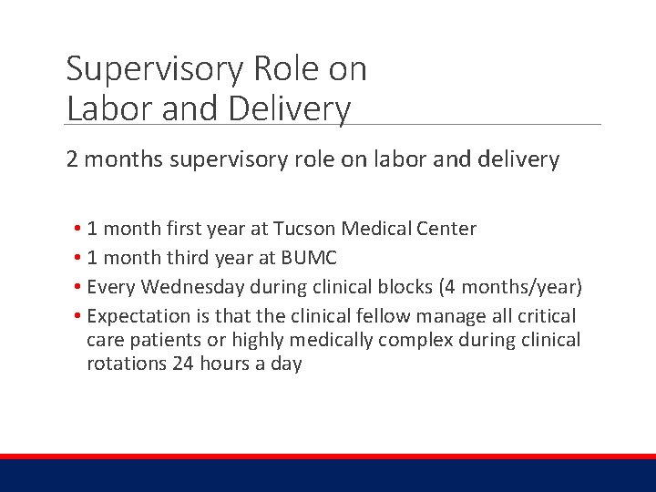 Supervisory Role on Labor and Delivery 2 months supervisory role on labor and delivery