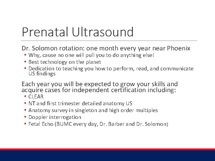 Prenatal Ultrasound Dr. Solomon rotation: one month every year near Phoenix • Why, cause