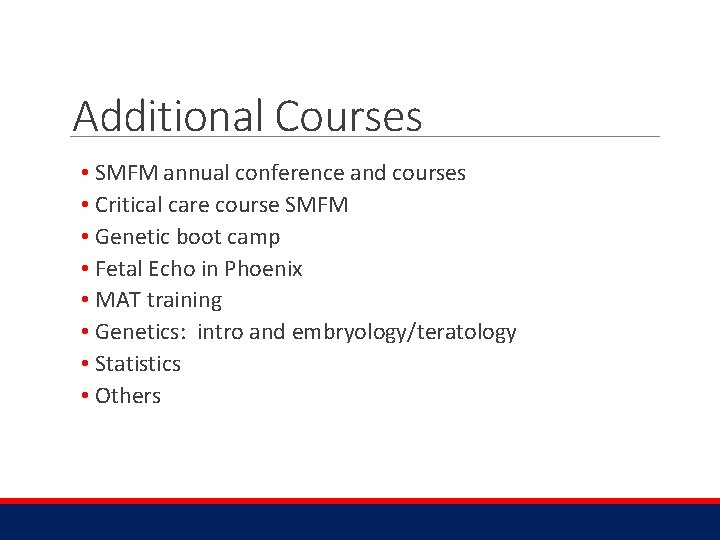 Additional Courses • SMFM annual conference and courses • Critical care course SMFM •
