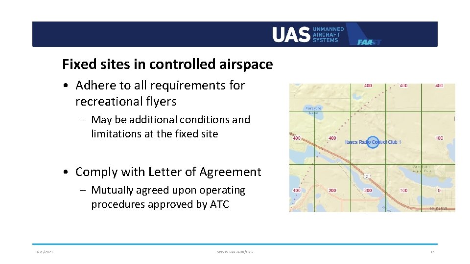 Fixed sites in controlled airspace • Adhere to all requirements for recreational flyers –