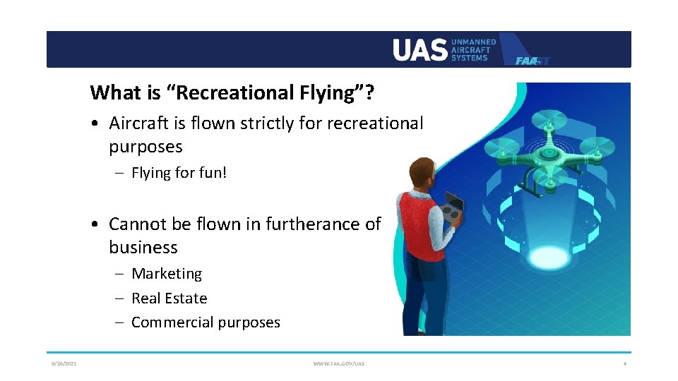 What is “Recreational Flying”? • Aircraft is flown strictly for recreational purposes – Flying