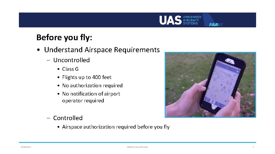 Before you fly: • Understand Airspace Requirements – Uncontrolled • • Class G Flights